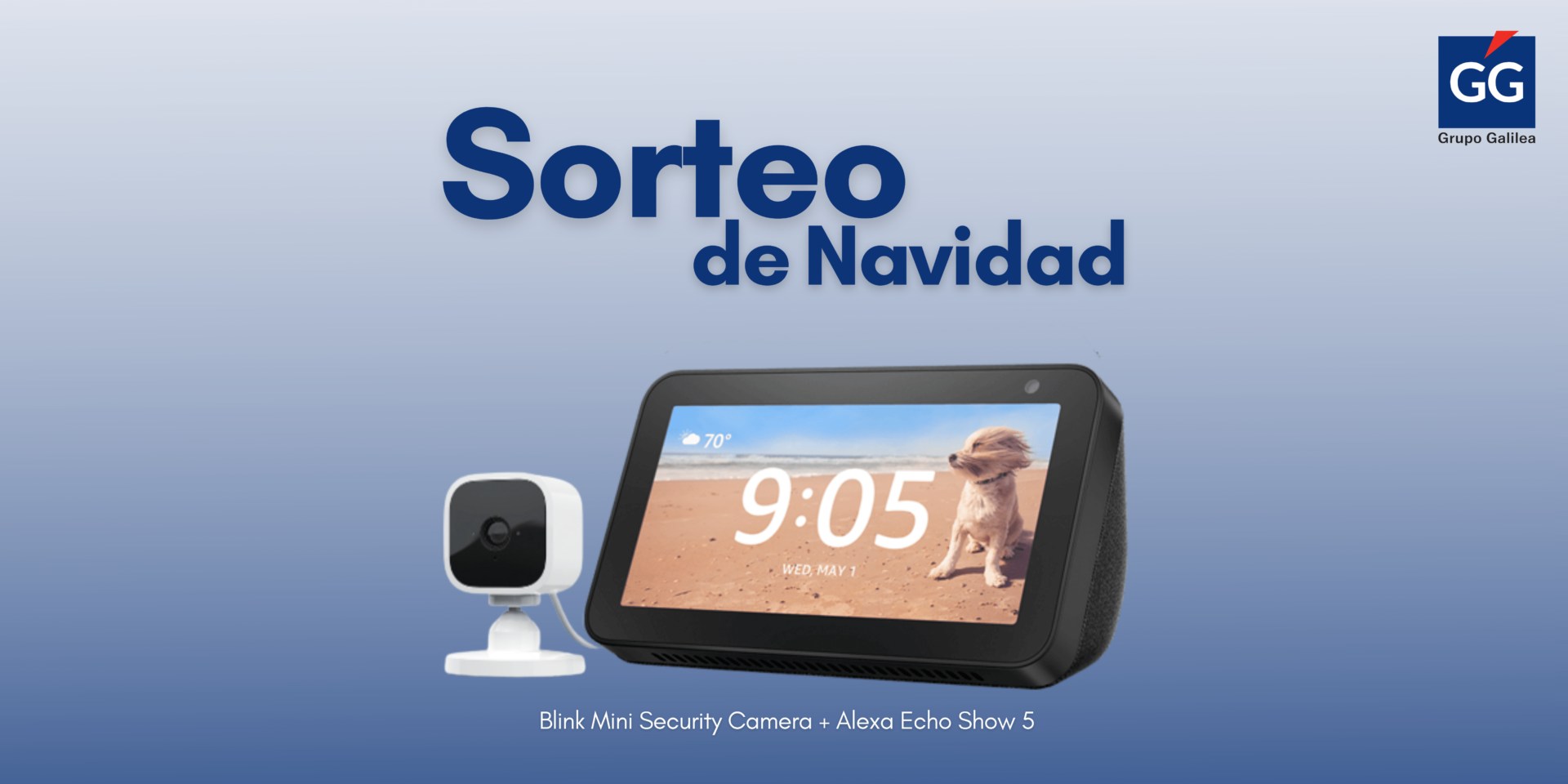 ¡Sorteo de navidad Grupo Galilea de una Alexa Echo Show 5 y una Cámara de Seguridad inteligente Blink Mini! 1