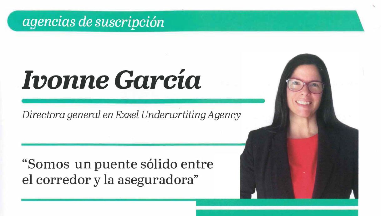 Exsel Underwriting Agency: un puente sólido entre el corredor y la aseguradora 1